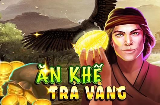 Ăn Khế Trả Vàng